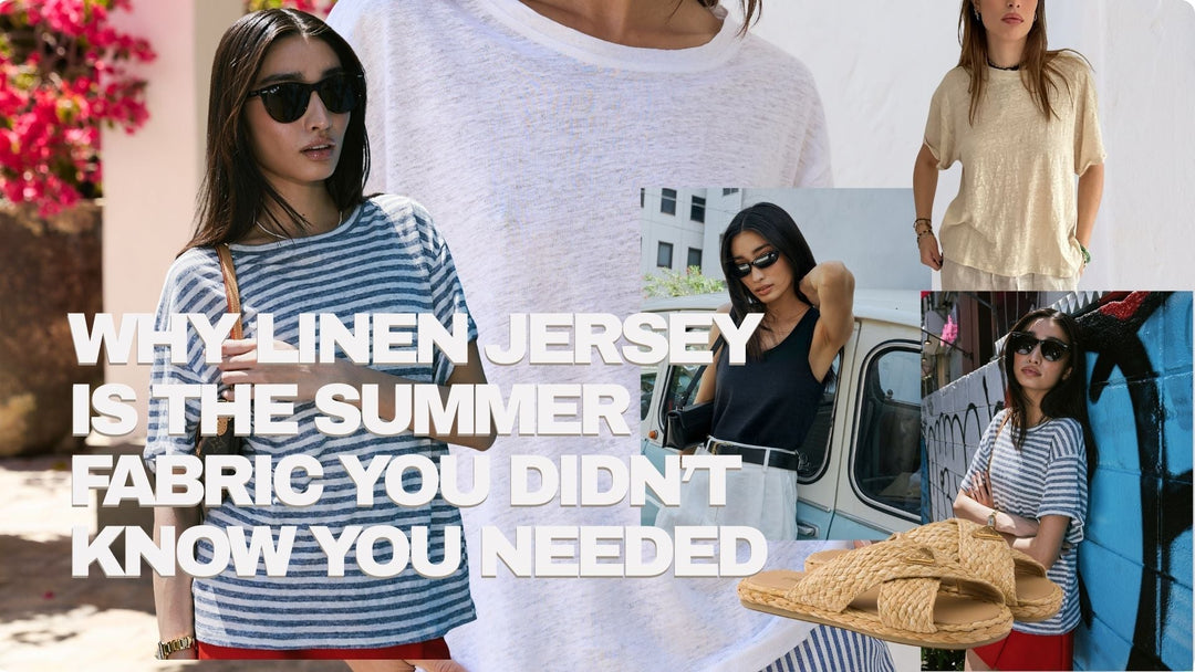 Why Linen Jersey Is the Summer Fabric You Didn’t Know You Needed